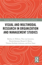 Thomas Hestbæk Andersen, Thomas Hestbaek Andersen, Markus Van Leeuwen Hoellerer, Markus Van Leeuwen Hollerer, Markus Höllerer, Markus A. Höllerer... - Visual and Multimodal Research in Organization and Management Studies