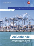 Tobias Fieber, Ahmet Gevci, Hans Jecht, Marce Kunze, Marcel Kunze, Markus Lichtner... - Außenhandel - Kaufmann/Kauffrau für Groß- und Außenhandelsmanagement 3. Ausbildungsjahr