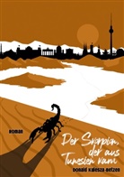 Donald Kulesza-Betzen - Der Skorpion, der aus Tunesien kam