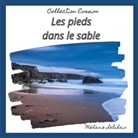Mélanie Lebihain - Les pieds dans le sable
