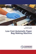 Basawaraj Hebbale, Deepak M. Kalai - Low Cost Automatic Paper Bag Making Machine