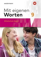 Ansgar Batzner, Harik Brütting, Harika Brütting, Annabelle Detjen, Dorothé Hechenberger, Dorothée Hechenberger... - Mit eigenen Worten - Sprachbuch für bayerische Mittelschulen Ausgabe 2016