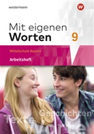 Ansgar Batzner, Annabelle Detjen, Susann Jungkurz, Helge Koch, Gerhard Langer, Alexandra Würzer - Mit eigenen Worten - Sprachbuch für bayerische Mittelschulen Ausgabe 2016