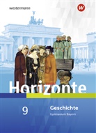 Ulrich Baumgärtner - Horizonte - Geschichte für Gymnasien in Bayern - Ausgabe 2018