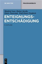 Manfre Aust, Manfred Aust, Wolf-Dieter Friedrich, Raine Jacobs, Rainer Jacobs, Dieter Pasternak... - Enteignungsentschädigung