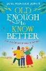 Jane Wenham jones, Jane Wenham-Jones, Wenham-Jones Jane - Old Enough to Know Better