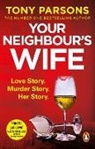 Tony Parsons - Your Neighbour's Wife