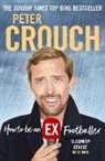 Peter Crouch - How to Be an Ex-Footballer