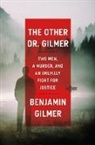 Benjamin Gilmer - The Other Dr. Gilmer