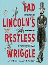 Beth Anderson, S.D. Schindler, S. D. Schindler - Tad Lincoln's Restless Wriggle