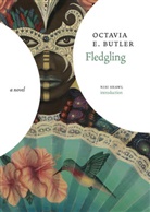 Octavia E Butler, Octavia E. Butler, Nisi Shawl - Fledgling