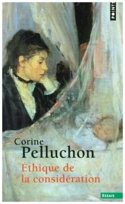 ,  Corine Pelluchon, Corine Pelluchon, Corine (1967-....) Pelluchon,  Pelluchon Corine - Ethique de la considération
