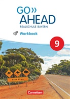 Rebecca Kaplan - Go Ahead - Realschule Bayern 2017 - 9. Jahrgangsstufe Workbook mit Audios online