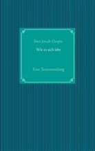 Sara Jonah Utopia - Wie es sich lebt