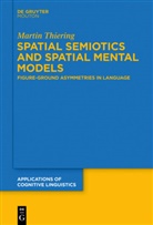 Martin Thiering - Spatial Semiotics and Spatial Mental Models