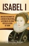 Captivating History - Isabel I