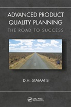D H Stamatis, D. H. Stamatis, D. H. (President of Contemporary Consult Stamatis - Advanced Product Quality Planning
