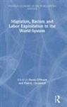 Denis Ciccantell O''''hearn, Paul Ciccantell, Paul S. Ciccantell, Denis O’Hearn, Denis O'Hearn, O'Hearn Denis - Migration, Racism and Labor Exploitation in the World-System