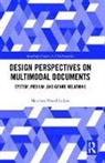 Matthew David Lickiss - Design Perspectives on Multimodal Documents