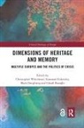 Christopher (Newcastle University Whitehead, Christopher (University of Newcastle-Up Whitehead, Gönül Bozoğlu, Mads Daugbjerg, Daugbjerg Mads, Susannah Eckersley... - Dimensions of Heritage and Memory