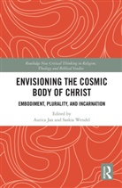 Aurica (University of Cologne Jax, Aurica Wendel Jax, Aurica Jax, Saskia Wendel, Wendel Saskia - Envisioning the Cosmic Body of Christ