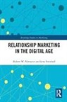 Robert Palmatier, Robert Steinhoff Palmatier, Robert W. Palmatier, Robert W. Steinhoff Palmatier, Lena Steinhoff, Lena Palmatier Steinhoff - Relationship Marketing in the Digital Age