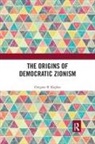 Gregory B Kaplan, Gregory B. Kaplan, Gregory B. (University of Tennessee Kaplan, Kaplan Gregory B. - Origins of Democratic Zionism