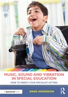 Ange Anderson - Music, Sound and Vibration in Special Education