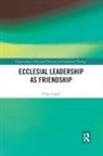 Chloe Lynch, Chloe (London School of Theology Lynch - Ecclesial Leadership As Friendship