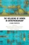 Maria-Teresa (Global Institute for Qualit Lepeley, Maria-Teresa Kuschel Lepeley, Nicholas Beutell, Emiel L Eijdenberg, Emiel L. Eijdenberg, Katherina Kuschel... - Wellbeing of Women in Entrepreneurship