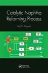 Soni Oyekan, Soni O. Oyekan - Catalytic Naphtha Reforming Process