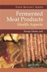 Nevijo Zdolec, Nevijo (University of Zagreb Zdolec, Nevijo Zdolec - Fermented Meat Products