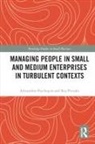 Rea Prouska, Alexandros Psychogios, Alexandros (At Hull University Busines Psychogios, Alexandros Prouska Psychogios - Managing People in Small and Medium Enterprises in Turbulent Contexts