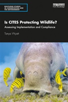 Tanya Wyatt - Is Cites Protecting Wildlife?