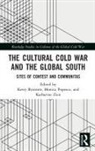 Kerry Bystrom, Kerry (Bard College Berlin Bystrom, Monica Popescu, Katherine Zien, Kerry Bystrom, Monica Popescu... - Cultural Cold War and the Global South