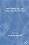 Guy Claxton, Claxton Guy - Future of Teaching