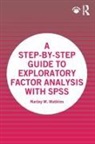 Marley W Watkins, Marley W. Watkins - Step-By-Step Guide to Exploratory Factor Analysis With Spss
