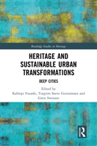 Kalliopi (University College London Fouseki, Kalliopi Guttormsen Fouseki, Kalliopi Swensen Fouseki, Kalliopi Fouseki, Torgrim Guttormsen, Torgrim Sneve Guttormsen... - Heritage and Sustainable Urban Transformations