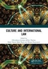 Hikmahanto (Faculty of Law Juwana, Hikmahanto Thomas Juwana, Hikmahanto Juwana, Dhiana Puspitawati, Mohd Hazmi Mohd Rusli, Jeffrey Thomas... - Culture and International Law