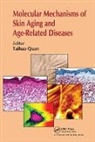 Taihao Quan, Taihao Quan, Quan Taihao - Molecular Mechanisms of Skin Aging and Age-Related Diseases