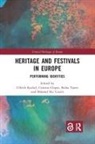 Ullrich (Heriot-Watt University Kockel, Ullrich Clopot Kockel, Cristina Clopot, Máiréad Nic Craith, Ullrich Kockel, Máiréad Nic Craith... - Heritage and Festivals in Europe