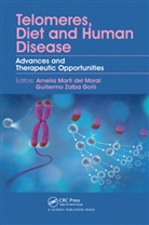 Amelia Zalba Marti, Amelia Marti del Moral, Amelia Marti, Guillermo Zalba, Guillermo Zalba Goñi - Telomeres, Diet and Human Disease