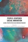 Swati Carney Banerjee, Swati Banerjee, Stephen Carney, Lars Hulgard - People-Centered Social Innovation