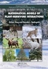 Donald DeAngelis, Donald L. DeAngelis, Zhilan Feng, Zhilan Deangelis Feng, Feng Zhilan - Mathematical Models of Plant-Herbivore Interactions