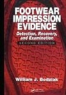 William J Bodziak, William J. Bodziak, William J. (Bodziak Forensics Bodziak, Bodziak William J. - Footwear Impression Evidence