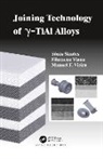 Sonia Luisa dos Santos Simoes, Sonia Luisa Dos Santos Viana Simoes, Sónia Simões, Filomena Viana, Filomena Maria da Conceicao Viana, Manuel F. Vieira... - Joining Technology of Gamma-Tial Alloys