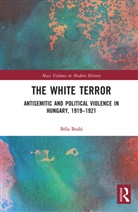 Bela Bodo, Bela (University of Bonn Bodo, Béla Bodó - White Terror