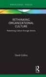 David Collins, David (Northumbria University Collins - Rethinking Organizational Culture