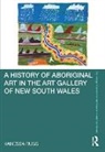 Vanessa Russ - History of Aboriginal Art in the Art Gallery of New South Wales