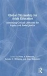Petra A. (Louisiana State University Robinson, Petra A Robinson, Petra A. Robinson, Maja Stojanovi¿, Maja Stojanovic, Maja Stojanović... - Global Citizenship for Adult Education